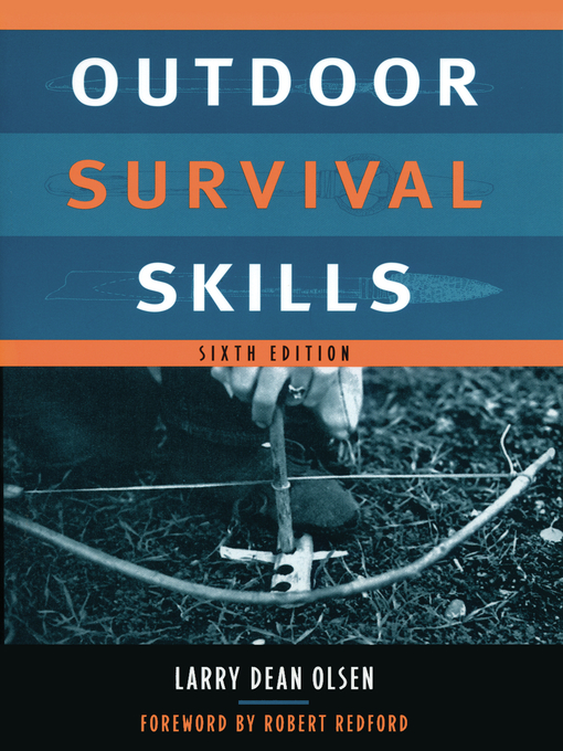 Title details for Outdoor Survival Skills by Larry Dean Olsen - Available